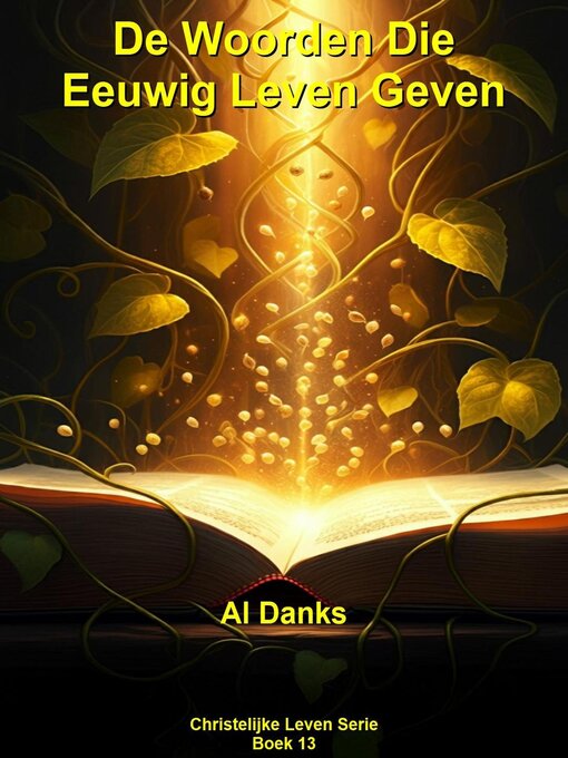 Title details for De Woorden Die Eeuwig Leven Geven by Al Danks - Available